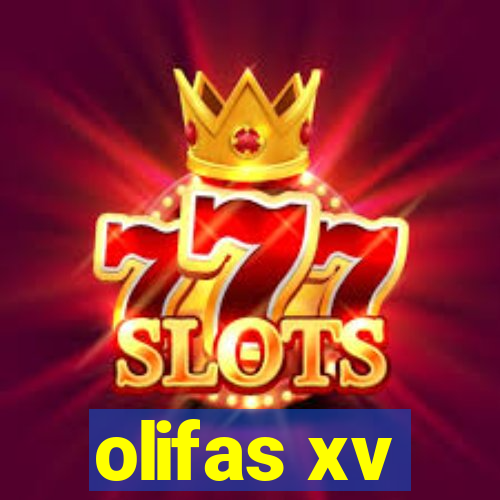 olifas xv